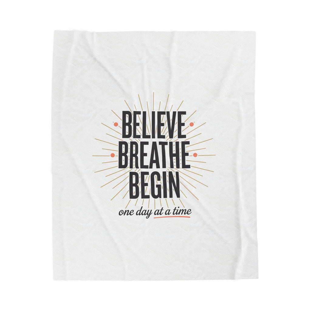 Velveteen Plush Blanket — "Believe Breathe Begin" Inspirational Throw for Mindfulness & Recovery