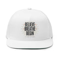 Believe Breathe Begin Flat Bill Cap — Embroidered Motivational Snapback
