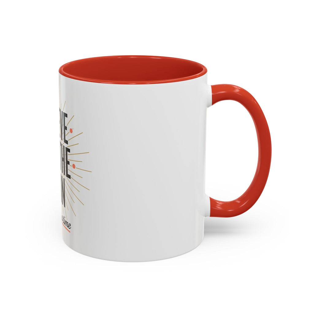 Believe Breathe Begin Coffee Mug — Inspirational 11/15oz Accent Mug (One Day at a Time)