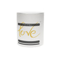 Metallic Love Mug — "Love Is Gold" Silver or Gold Coffee Cup