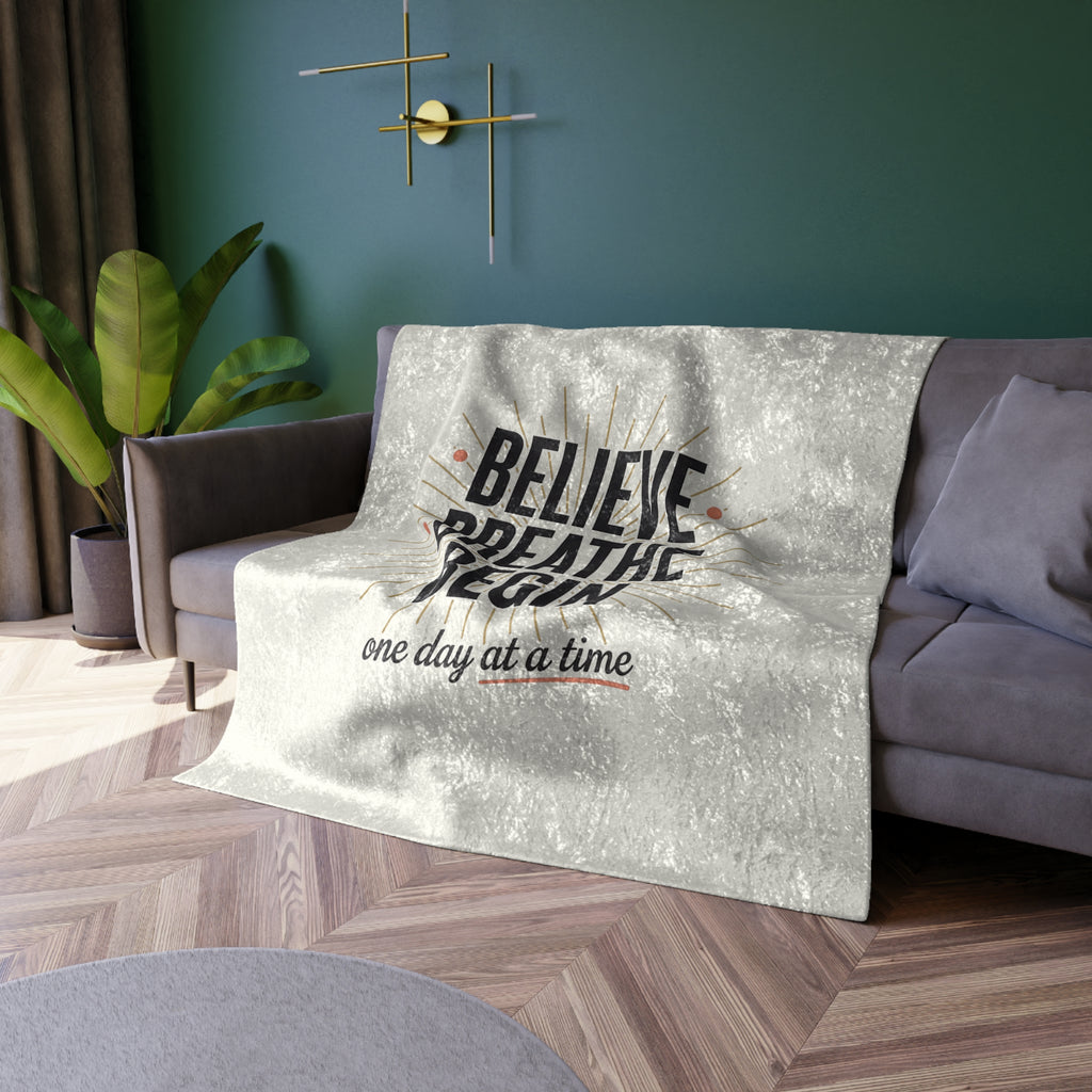 Crushed Velvet Blanket – 'Believe Breathe Begin' Inspirational Throw, One Day at a Time Cozy Decor
