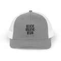Believe Breathe Begin Snapback Trucker Cap