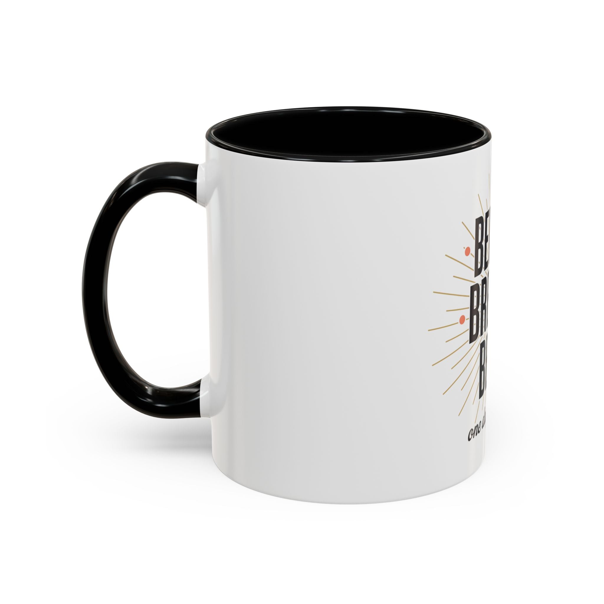 Believe Breathe Begin Coffee Mug — Inspirational 11/15oz Accent Mug (One Day at a Time)