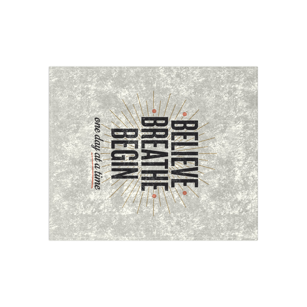Crushed Velvet Blanket – 'Believe Breathe Begin' Inspirational Throw, One Day at a Time Cozy Decor