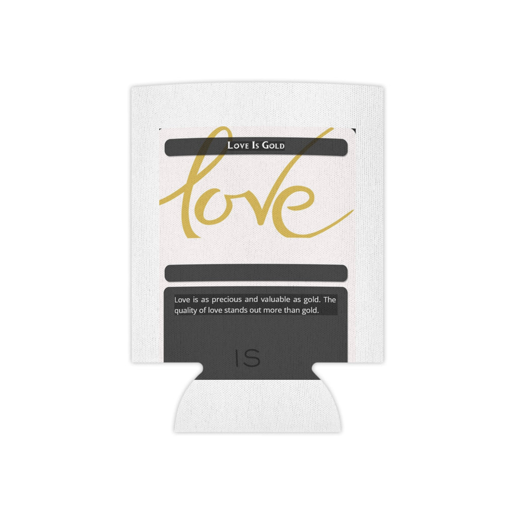Can Cooler — 'Love Is Gold' Decorative Beverage Koozie