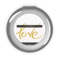 Compact Travel Mirror — 'Love Is Gold' Elegant Gold Script Pocket Mirror