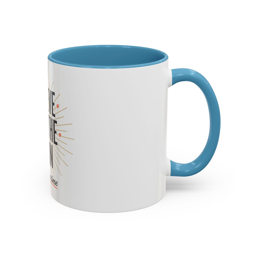 Believe Breathe Begin Coffee Mug — Inspirational 11/15oz Accent Mug (One Day at a Time)