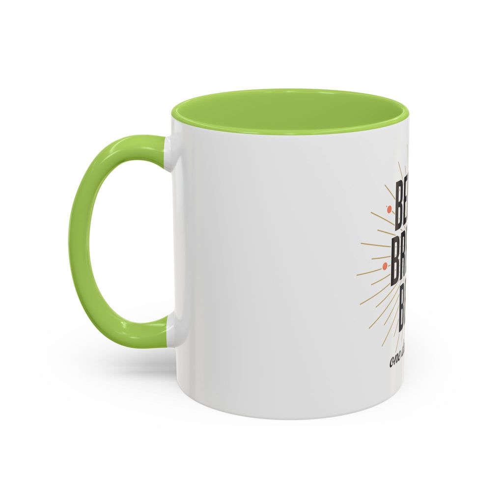 Believe Breathe Begin Coffee Mug — Inspirational 11/15oz Accent Mug (One Day at a Time)